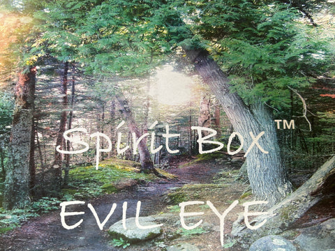 Spirit Box™ - Evil Eye