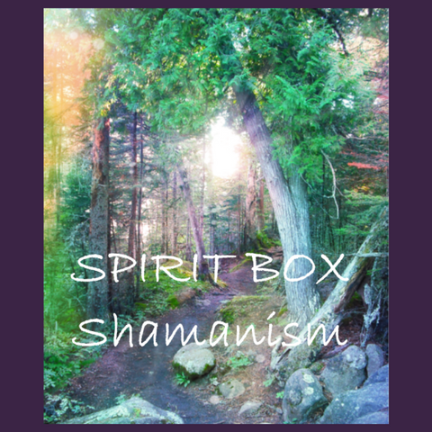 Spirit Box™ - Shamanism