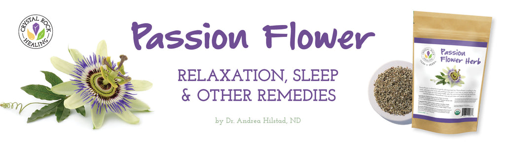 Passion Flower Herb - Relaxation, Sleep & Other Remedies