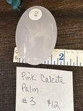 Pink Calcite Palm #3