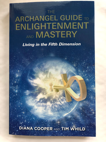 The Archangel Guide to Enlightenment and Mastery Book